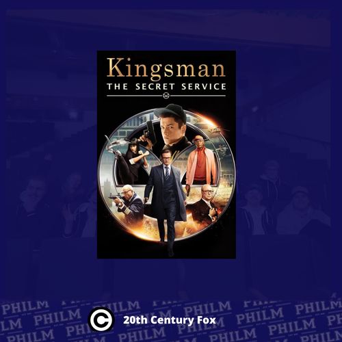 Philm: Kingsman The Secret Service