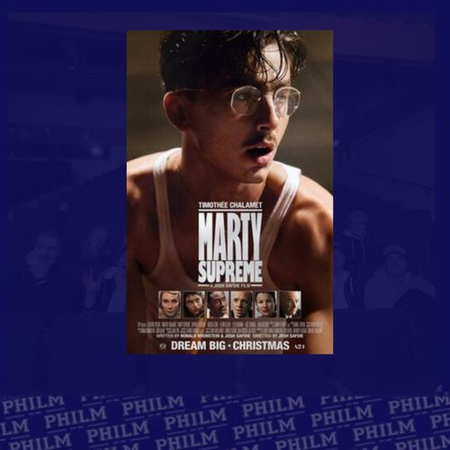 PHILM: Marty Supreme