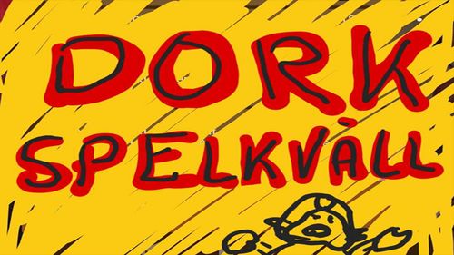 DORK - SPELKVÄLL 