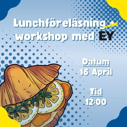 Lunchföreläsning + Workshop med EY 💙💛